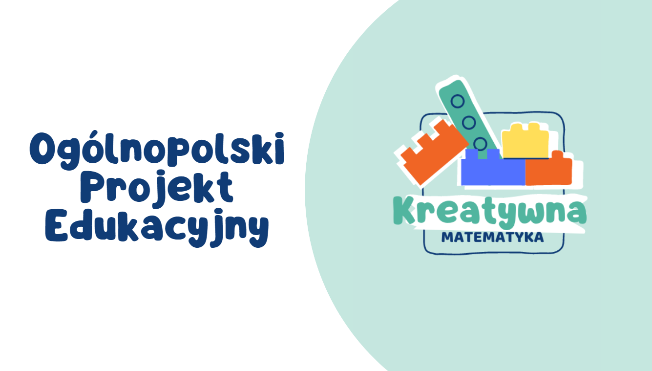 Ogólnopolski Projekt Edukacyjny “Kreatywna Matematyka” – Ośrodek ...